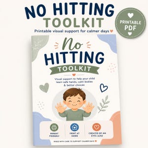 May include: A No Hitting Toolkit printable PDF visual support guide featuring a cartoon child with hands raised. The cover includes the text No Hitting Toolkit, Visual support to help your child learn safe hands, calm bodies & better choices.