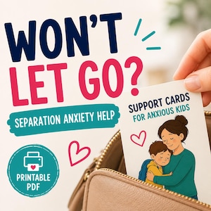 Separation Anxiety Help For Kids | School Drop-Off & Bedtime Support Cards | Printable PDF