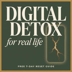 May include: Square graphic with the words "DIGITAL DETOX" above "for real life" in white text. A glowing phone graphic with a lightning bolt design is on the right. The background is dark green with a gold border.