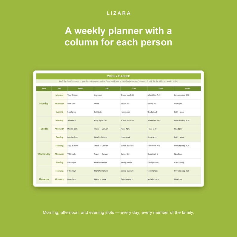 May include: A weekly planner with a white background and green accents. The planner has columns for each day of the week and includes text that reads "A weekly planner with a column for each person". The planner is designed for family use.
