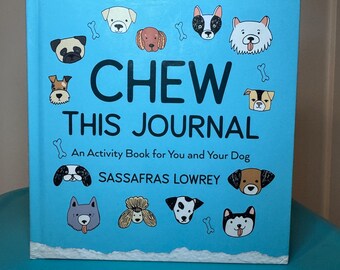 Chew This Journal: An Activity Book for You and Your Dog (Gift for Pet Lovers) - Signed Copy