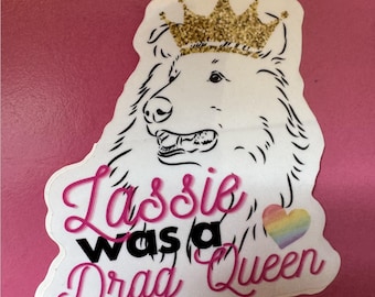 Lassie was a Drag Queen