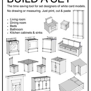 May include: A printable sheet titled BUILD A SET, Part 4 Scaled Furniture, featuring black and white line drawings of furniture for white card models. Includes illustrations of chairs, tables, beds, kitchen cabinets, sinks, and sofas for assembly.
