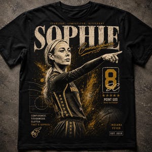 May include: A black t-shirt featuring a graphic of a basketball player pointing, with the text SOPHIE CUNNINGHAM, 8 SC, POINT GOD, BUILT DIFFERENT, INDIANA FEVER, EST. 2019, FEARLESS, COMPETITOR, DIFFERENT, CONFIDENCE, TOUGHNESS, CLUTCH, THAT'S SOPHIE.