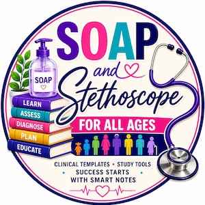 May include: A circular graphic featuring the text SOAP and Stethoscope FOR ALL AGES. It includes a purple soap dispenser, a stack of five colorful books labeled LEARN, ASSESS, DIAGNOSE, PLAN, EDUCATE, a purple stethoscope, and silhouettes of people.