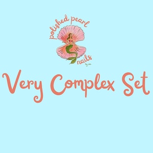 May include: A light blue graphic featuring the text "Very Complex Set" in coral orange. Above the text is a logo with a mermaid inside a pink seashell, surrounded by the text "polished pearl nails by zoe" in a circular coral orange font.