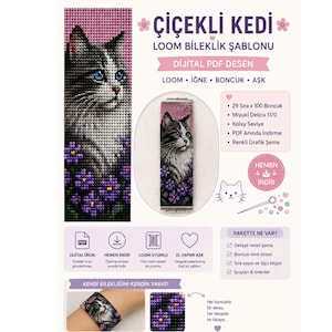 May include: A digital PDF loom bracelet pattern titled ÇİÇEKLİ KEDİ featuring a gray and white cat with blue eyes surrounded by purple flowers. The graphic includes bead count specifications, a needle icon, and a preview of the finished beaded bracelet.