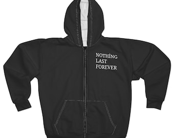 Nothing Lasts Forever Zip Hoodie | Minimal Text Black Hoodie