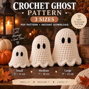 May include: Three off-white crochet ghost figures in small, medium, and large sizes with black oval eyes. Text reads CROCHET GHOST PATTERN 3 SIZES, PDF PATTERN, INSTANT DOWNLOAD, EASY TO FOLLOW PATTERN, and sizes 5 inches, 7 inches, and 9 inches.