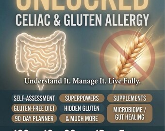 Unlocked Celiac & Gluten Sensitivity | Diagnosis, GF Diet, Food Substitutes, Recipes | Digital Download EPUB PDF