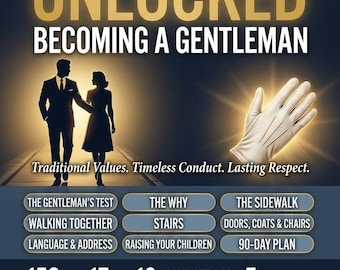 Unlocked Becoming a Gentleman Guide | Traditional Values | Chivalry Workbook | 90-Day Plan | Instant Download, Become Impressive to All
