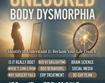 Unlocked Body Dysmorphia Guide | BDD Recovery Workbook | ERP Plan | Self Help Ebook | Instant Download