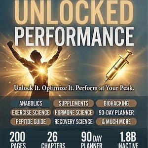 Op de afbeelding: Een boekomslag getiteld The Unlocked Series: Unlocked Performance. Het toont het silhouet van een persoon met een gloeiende borst, een gouden hangslot en een gouden injectiespuit. Tekst: Unlock It. Optimize It. Perform at Your Peak. 200 Pages, 26 Chapters, 90 Day Planner, 1.8B Inactive. For Athletes, Biohackers, Weekend Warriors, Everyone. Earn It and Hold It.