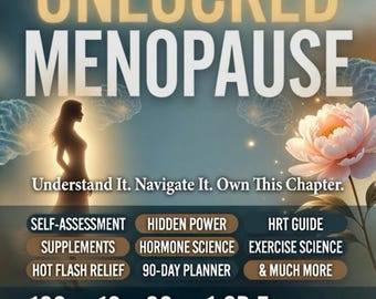 Unlocked Menopause Guide PDF | HRT, Hot Flash Relief, Hormone Science, Supplements, 90-Day Planner | Instant Digital Download