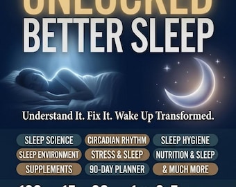 Unlocked Better Sleep PDF | Sleep Science, Circadian Rhythm, Supplements, 90-Day Sleep Planner | Instant Digital Download