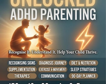 Unlocked ADHD Parenting PDF | Signs, Diet, Supplements, Exercise, Therapies, 90-Day Planner | Digital Download