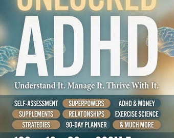 Unlocked ADHD Guide PDF | Self-Assessment, Strategies, Supplements, Relationships, 90-Day Planner | Instant Digital Download
