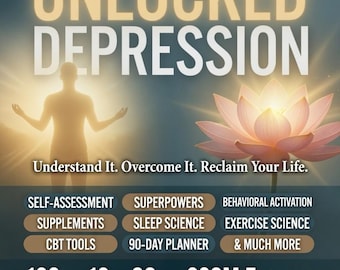 Unlocked Depression Guide PDF | CBT Tools, Sleep Science, Behavioral Activation, Supplements, 90-Day Planner | Digital Download