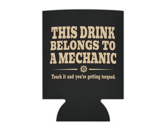 Mechanic Can Cooler, Funny Mechanic Gift, Mechanic Dad Gift, Auto Repair Drink Sleeve, Garage Gift for Men