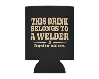 Welder Can Cooler, Funny Welder Gift, Welder Dad Gift, Blue Collar Drink Sleeve, Tradesman Beer Cozy