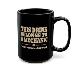 Funny Mechanic Mug, Gift for Mechanic, This Drink Belongs to a Mechanic Coffee Cup, Blue Collar Dad Gift, Garage Mug