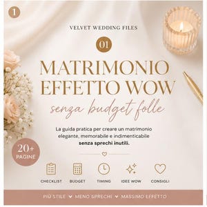 Può includere: Una guida per l'organizzazione di matrimoni con il titolo "MATRIMONIO EFFETTO WOW" in lettere dorate. La guida include icone per checklist, budget, tempistiche e idee. Sono visibili anche una candela accesa e una penna.