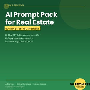 Peut inclure: Visuel numérique sur fond vert dégradé. Le texte indique "AI Prompt Pack for Real Estate" avec "50 Done-for-You Prompts" dans un encadré jaune. Le texte supplémentaire indique la compatibilité avec ChatGPT & Claude, copier/coller et téléchargement instantané.