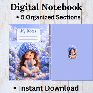 Pode incluir: Um caderno digital com 5 seções organizadas apresentando uma ilustração de capa de uma menina de cabelos castanhos usando um chapéu de hortênsias azuis, sentada entre flores azuis, borboletas e pássaros. O texto diz Digital Notebook, 5 Organized Sections, My Notes e Instant Download.