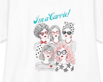 ¡Soy Carrie! Ilustración de una camiseta de cuatro mujeres / Camiseta retro de Lady Squad