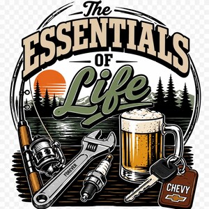 May include: A circular graphic design featuring the text The Essentials of Life, a fishing rod, a wrench labeled FOREVER, a spark plug, a mug of beer, and a key fob with the text CHEVY, set against a backdrop of a sunset, mountains, and trees.