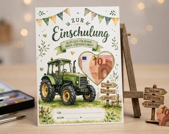 Zur Einschulung Karte Traktor, Schultüte Geldgeschenk Vorlage, Schulbeginn Junge, Traktor Schulstart Karte, Grundschule Einschulung Geschenk