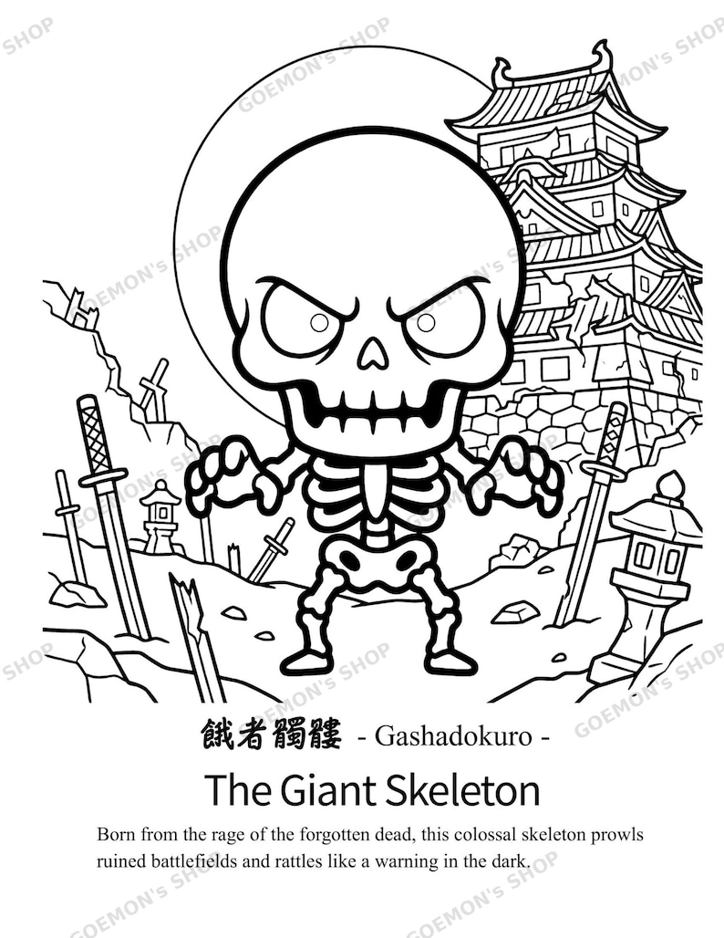 Peut inclure: Une illustration en noir et blanc au trait repr&eacute;sentant un squelette de dessin anim&eacute; devant un ch&acirc;teau japonais. Le texte indique : 餓者髑髏 - Gashadokuro - The Giant Skeleton. Born from the rage of the forgotten dead, this colossal skeleton prowls ruined battlefields and rattles like a warning in the dark.