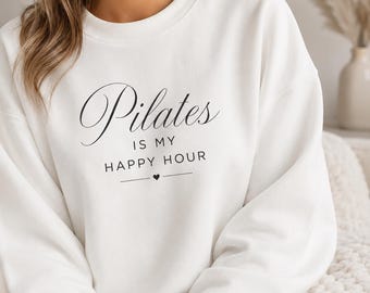 Pilates Crewneck Sweatshirt I Pilates Lover Gift I Pilates Is My Happy Hour Sweatshirt I Pilates Gift I Fitness Crewneck I Gym Sweatshirt