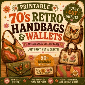 Op de afbeelding: Printbare jaren 70 retro handtassen en portemonnees collagevellen. De afbeelding toont verschillende handtassen en portemonnees met bloemen- en vlinderontwerpen. Tekst bevat "Printable", "Fussy Cut Sheets" en "50+ Designs".