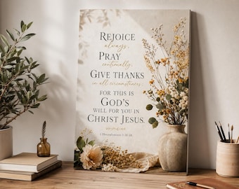 Rejoice Always Pray Continually Give Thanks Poster, 1 Thessalonians 5 16-18 Scripture Wall Art Floral Print