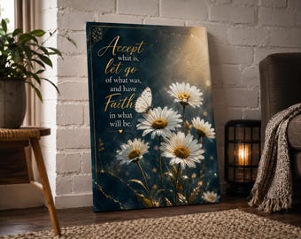 Accept What Is Let Go of What Was Poster, Christian Quote Wall Art, Butterfly Daisy Canvas Print Home Decor