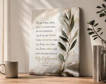 Isaiah 41 10 Scripture Poster, Fear Thou Not for I Am with Thee Wall Art, Christian Canvas Print Home Decor