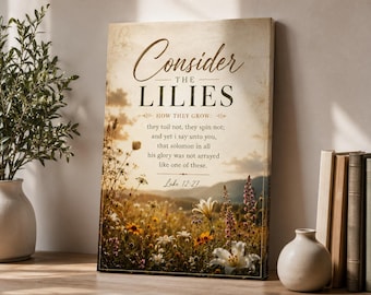 Luke 12 27 Scripture Poster, Consider the Lilies How They Grow Wall Art, Wildflower Christian Canvas Print