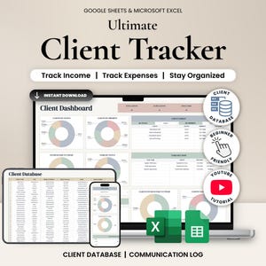 May include: A digital client tracker template for Google Sheets and Microsoft Excel featuring a dashboard with pie charts, a client database, and a communication log. The interface displays text including Ultimate Client Tracker, Track Income, Track Expenses, Stay Organized, Client Dashboard, and Client Database.