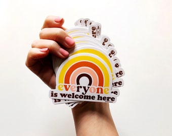 Everyone Is Welcome Here. Vinyl Sticker