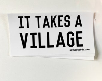 IT TAKES A VILLAGE - Die Cut Vinyl Stickers