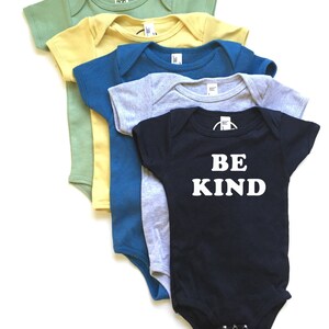 BE KIND  - Kindness One-piece - Be Kind - Baby Romper - Organic and Cotton Colors - White Ink