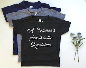 A Woman's Place Is In The Revolution - Kids and Youth Tee - Vintage Feel - Revolution - Equality - Feminist Shirt - Girl Power