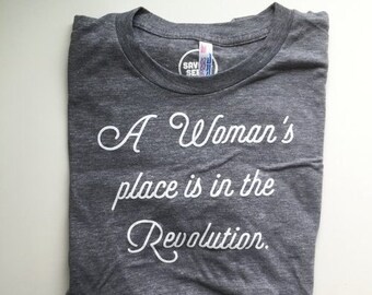 A Woman's Place Is In The Revolution - Men's Tee - Vintage Feel - Revolution - Equality - Feminist Shirt - Unisex Tee - Feminist Men