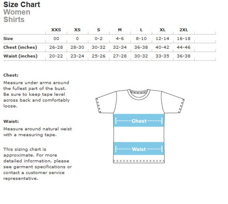 May include: Size chart for women's shirts with measurements in inches for chest and waist. The chart includes sizes from XXS to 2XL. A diagram shows how to measure chest and waist.