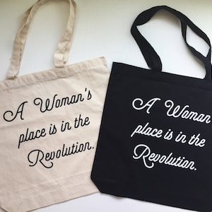 A Woman&#39;s Place is in the Revolution Tote Bag - Canvas Tote - Grocery Tote - Girl Gang - Women&#39;s March - Feminist - Equality Tote Bag