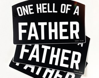 ONE HELL OF a father - die cut vinyl stickers