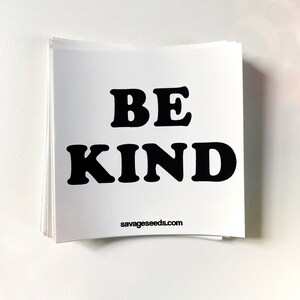 BE KIND - Die Cut Vinyl Stickers