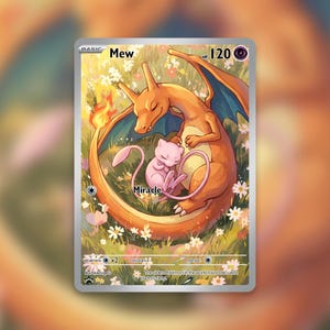 May include: A Pokémon trading card featuring Charizard and Mew in a field of flowers. Charizard is orange with blue wings, and Mew is pink. The card has the text "Mew" and "Miracle".