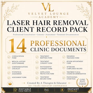 May include: A digital document set titled Velvet Lounge Academy Laser Hair Removal Client Record Pack. It includes 14 professional clinic documents such as consultation, consent, and assessment forms, featuring gold text on a cream background.